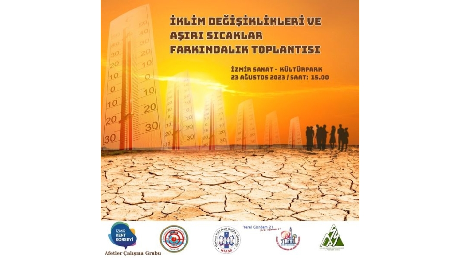 23 Ağustos 2023, İzmir Kent Konseyi paydaşlığı ile ‘’Aşırı Sıcaklar ve İklim Değişiklikleri’’ etkinliği gerçekleşti.